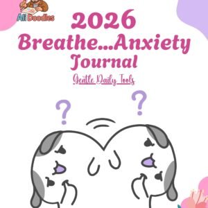 2026 Breathe…Anxiety Journal cover — pastel printable 8.5×11 with calming doodles and Ali Doodles logo.